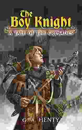 The Boy Knight: A Tale Of The Crusades (Dover Children S Classics)