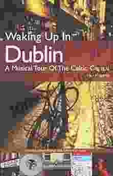 Waking Up In Dublin: A Musical Tour Of The Celtic Capital