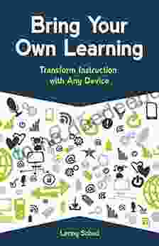 Bring Your Own Learning: Transform Instruction with Any Device