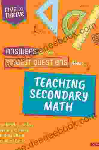 Answers To Your Biggest Questions About Teaching Secondary Math: Five To Thrive (Corwin Mathematics Series)