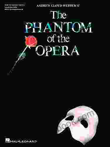 The Phantom of the Opera Songbook: Vocal Selections (Vocal Line with Piano Accompaniment)