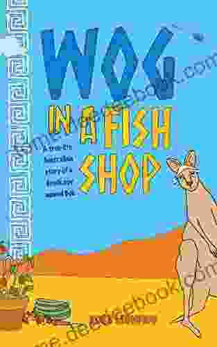 Wog In A Fish Shop